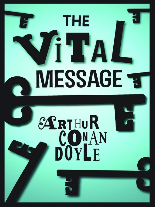 Title details for The Vital Message by Sir Arthur Conan Doyle - Available
